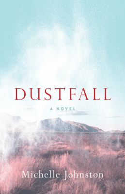 Dustfall : A Novel