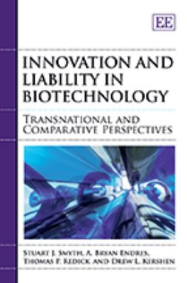 Innovation and Liability in Biotechnology : Transnational and Comparative Perspectives