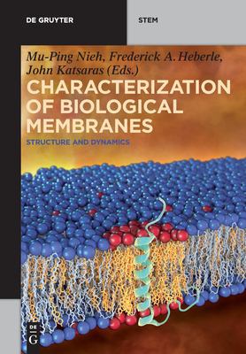 Characterization of Biological Membranes : Structure and Dynamics