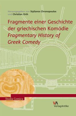 Fragmente Einer Geschichte der Griechischen Komodie : Fragmentary History of Greek Comedy