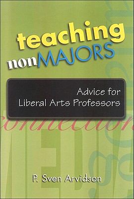 Teaching Nonmajors : Advice for Liberal Arts Professors