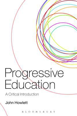 Progressive Education : A Critical Introduction