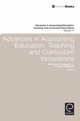 Advances in Accounting Education Teaching and Curriculum Innovations