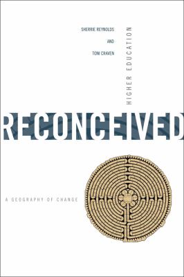 Higher Education Reconceived : A Geography of Change