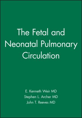 The Fetal and Neonatal Pulmonary Circulation