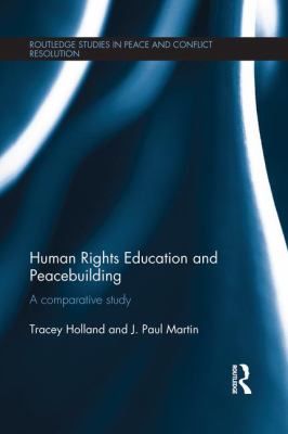 Human Rights Education and Peacebuilding : A Comparative Study