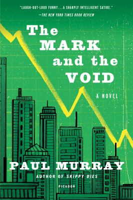 The Mark and the Void : A Novel