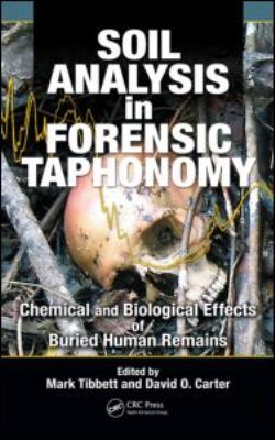 Soil Analysis in Forensic Taphonomy : Chemical and Biological Effects of Buried Human Remains