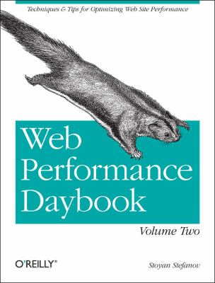 Web Performance Daybook Volume 2 : Techniques and Tips for Optimizing Web Site Performance