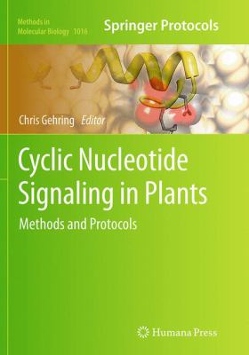 Cyclic Nucleotide Signaling in Plants : Methods and Protocols