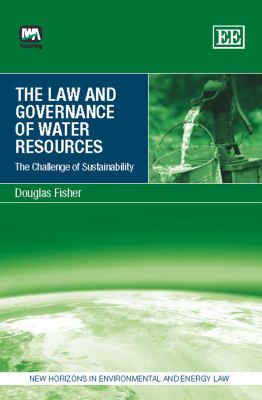 Law and Governance of Water Resources : The Challenge of Sustainability