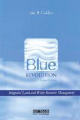 Blue Revolution : Integrated Land and Water Resources Management