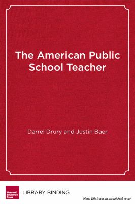 The American Public School Teacher : Past, Present, and Future