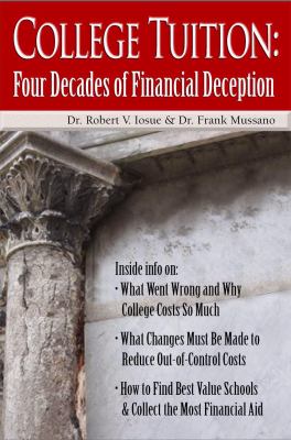 College Tuition : Four Decades of Financial Deception