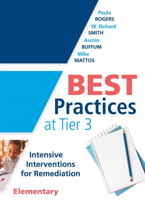 Best Practices at Tier 3 [Elementary] : Intensive Interventions for Remediation, Elementary