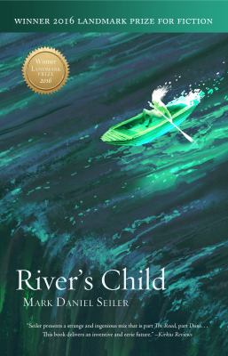 River's Child : Mark Daniel Seiler