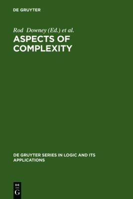 Aspects of Complexity : Minicourses in Algorithmics, Complexity and Computational Algebra. Mathematics Workshop, Kaikoura, January 7-15 2000