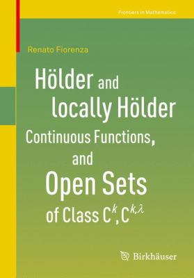 Holder and Locally Holder Continuous Functions, and Open Sets of Class C Degreesk, C Degrees{K, Lambda}