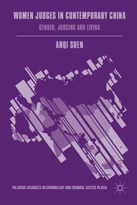 Women Judges in Contemporary China : Gender, Judging and Living