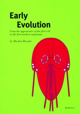 Early Evolution : From the Appearance of the First Cell to the First Modern Organisms