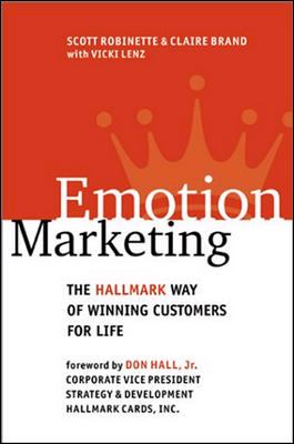 Emotion Marketing: the Hallmark Way of Winning Customers for Life