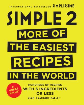 Simple 2 : More of the Easiest Recipes in the World