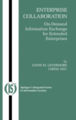 Enterprise Collaboration : On-Demand Information Exchange for Extended Enterprises