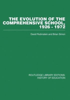 The Evolution of the Comprehensive School : 1926-1972