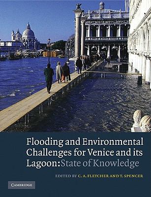 Flooding and Environmental Challenges for Venice and Its Lagoon : State of Knowledge