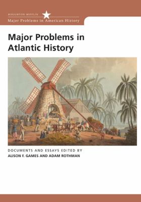 Major Problems in Atlantic History : Documents and Essays