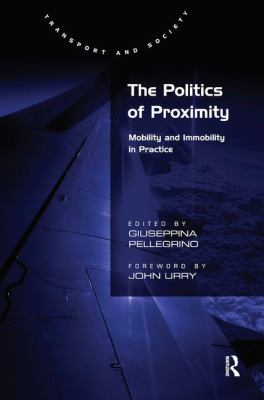 The Politics of Proximity : Mobility and Immobility in Practice