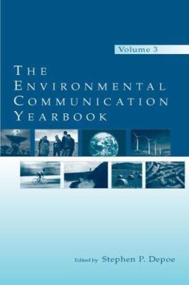 The Environmental Communication Yearbook : Volume 3