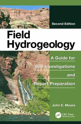 Field Hydrogeology : A Guide for Site Investigations and Report Preparation, Second Edition