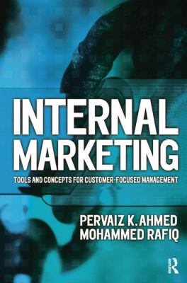 Internal Marketing : The Tools and Concepts for Change