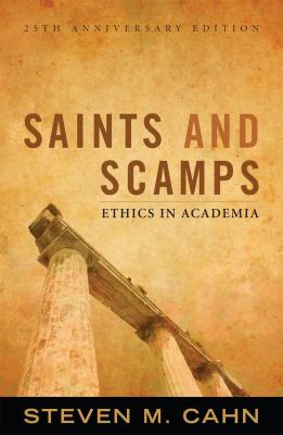 Saints and Scamps : Ethics in Academia