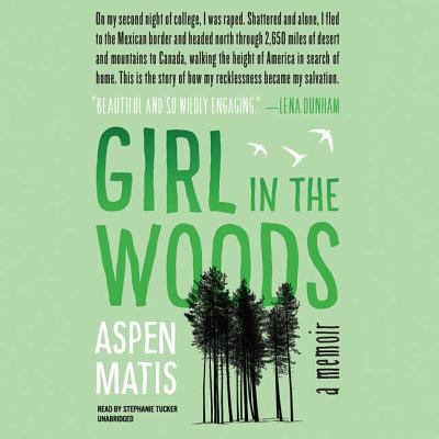Girl in the Woods : A Memoir