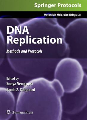 DNA Replication : Methods and Protocols