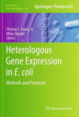 Heterologous Gene Expression in E. Coli : Methods and Protocols