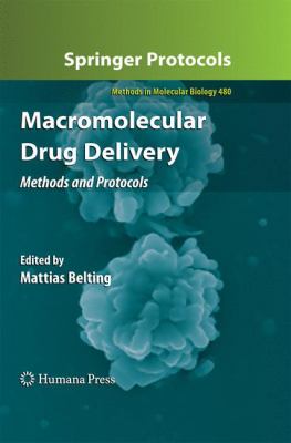 Macromolecular Drug Delivery : Methods and Protocols