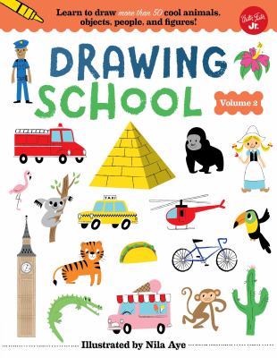 Drawing School--Volume 2 : Learn to Draw More Than 50 Cool Animals, Objects, People, and Figures!