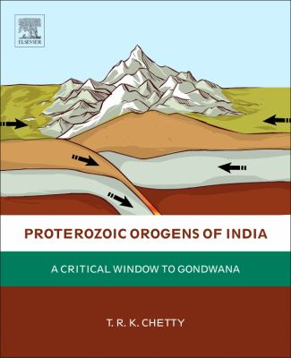 Proterozoic Orogens of India : A Critical Window to Gondwana