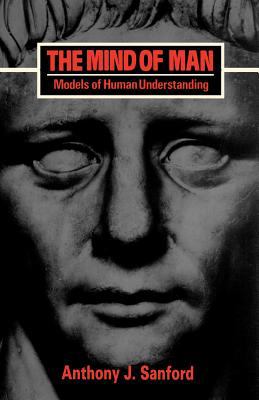 The Mind of Man : Models of Human Understanding