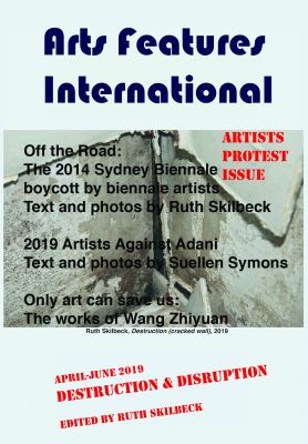 Arts Features International, April-June 2019, Destruction and Disruption