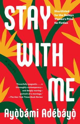 Stay with Me : A Novel