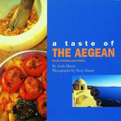 A Taste of the Aegean : Greek Cooking and Culture