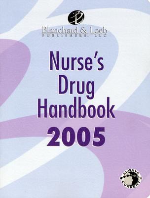 Blanchard and Loeb Publisher's Nurse's Drug Handbook