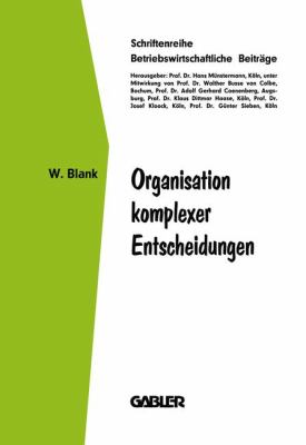 Organisation Komplexer Entscheidungen