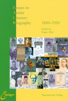 Essays in Arabic Literary Biography, 1850-1950