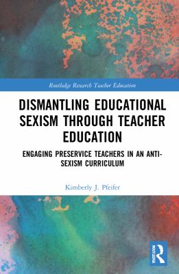 Dismantling Educational Sexism Through Teacher Education