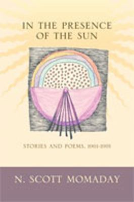 In the Presence of the Sun : Stories and Poems, 1961-1991